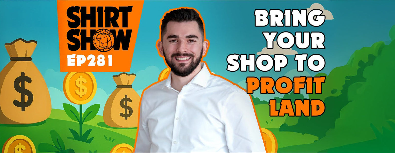 Bring Your Shop To Profit Land Shirt Show Ep 281
