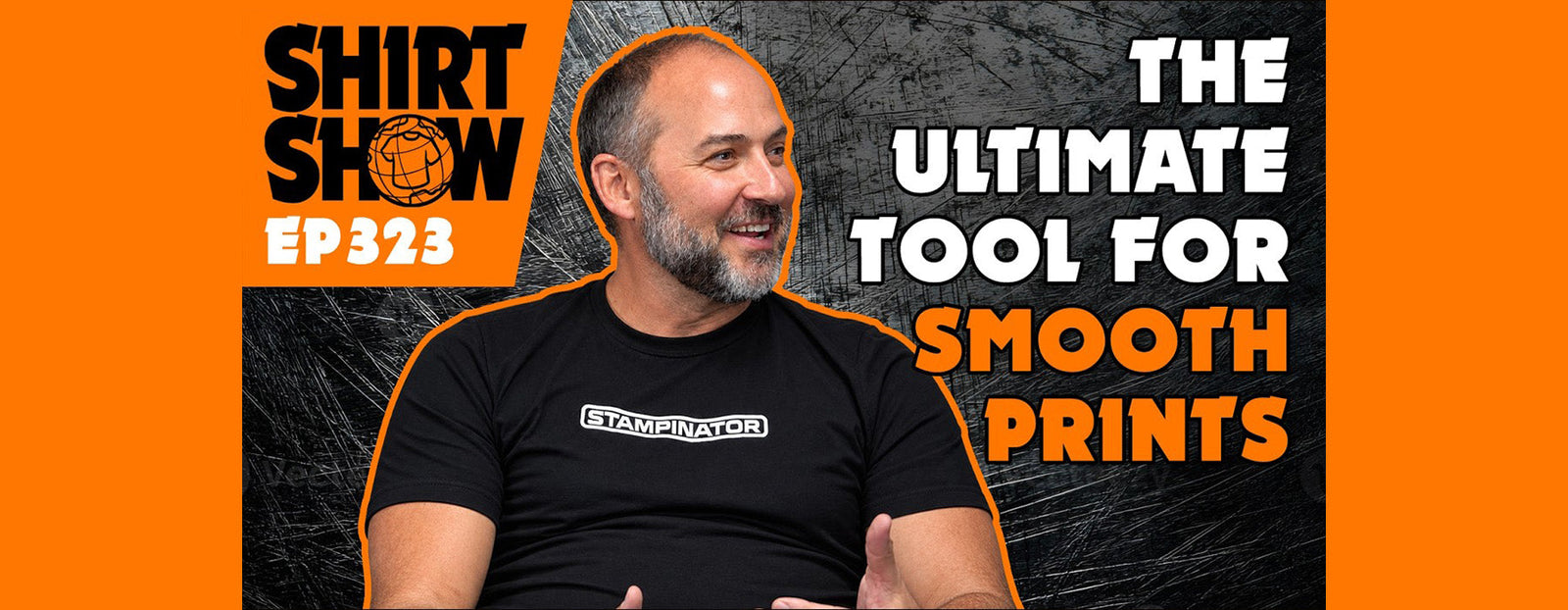 Shirt Show Ep 323 The Ultimate Tool For Smooth Prints