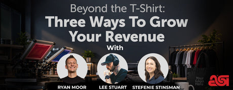 Beyond the T-Shirt: 3 Ways to Grow Your Print Shop Revenue Webinar  | Screenprinting.com