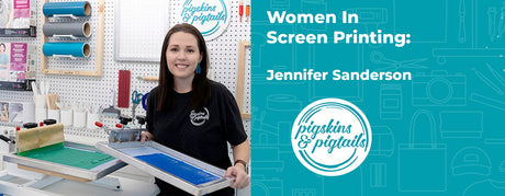 International Women’s Day: Celebrating Creativity and Community with Jennifer Sanderson  | Screenprinting.com
