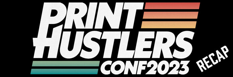 Key Takeaways from the Print Hustlers Conference 2023  | Screenprinting.com