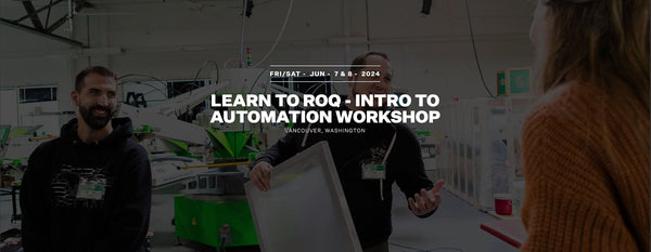 Learn To ROQ - Intro To Automation Workshop  | Screenprinting.com