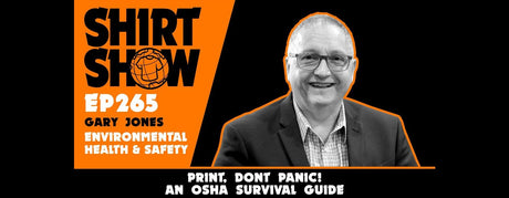 OSHA Isn’t the Boogeyman: Lessons from The Shirt Show Podcast  | Screenprinting.com