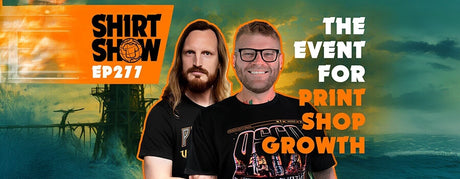The Event for Shop Growth: Brett Bowden & Justin Lawrence on Print Hustlers 2025 | Shirt Show  | Screenprinting.com